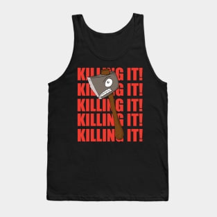 I’m Killing it Horror Axe Tank Top